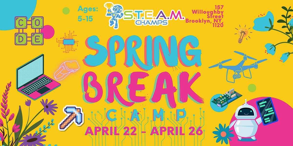 Spring Break Camp at STEAM Champs