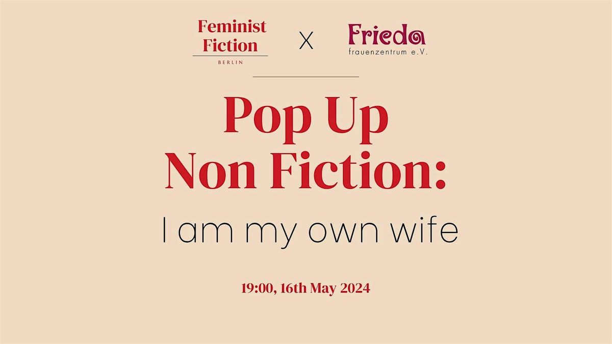 Pop up non fiction: I Am My Own Wife