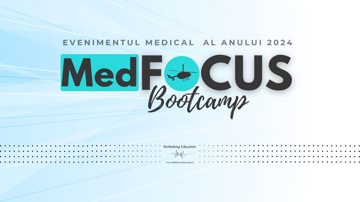 MedFOCUS Bootcamp | Timisoara