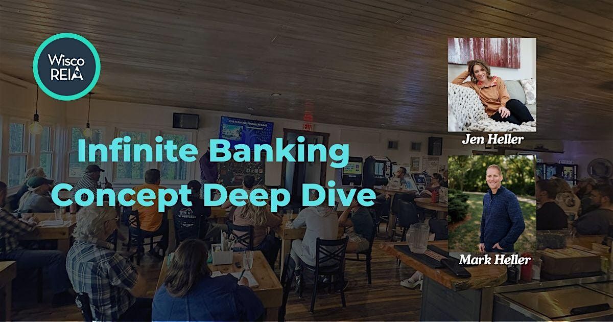 WiscoREIA Eau Claire: Infinite Banking Concept Deep Dive