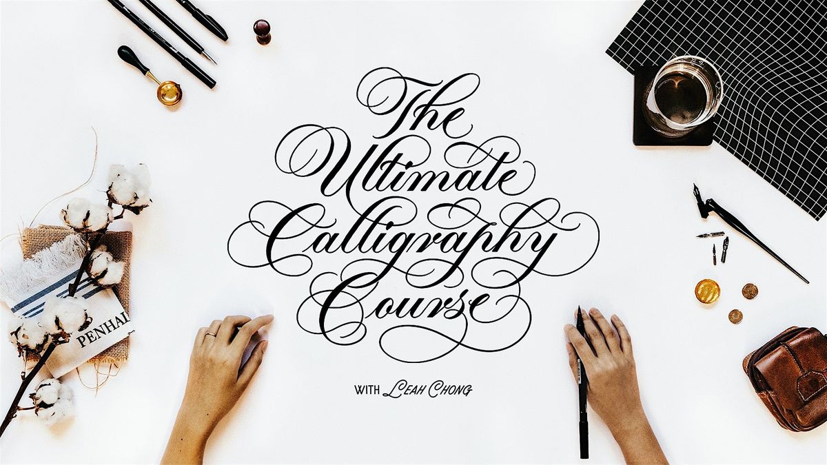 The Ultimate Calligraphy Course (In-Person, Central Singapore) Weekday
