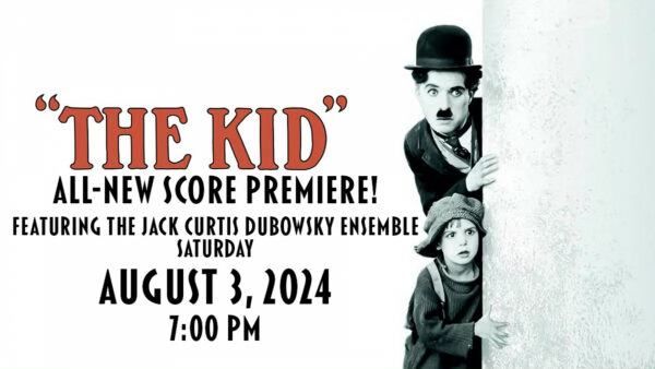 Charlie Chaplin's THE KID (1921) ALL-NEW LIVE SCORE PREMIERE