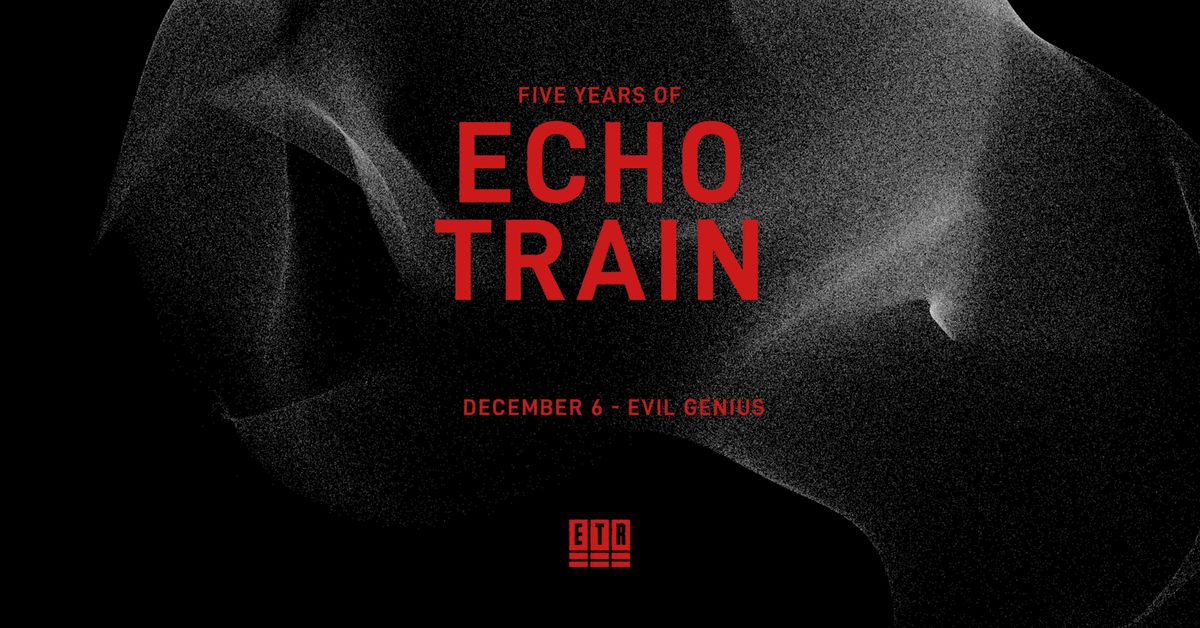 5 YEARS OF ECHO TRAIN RECORDS