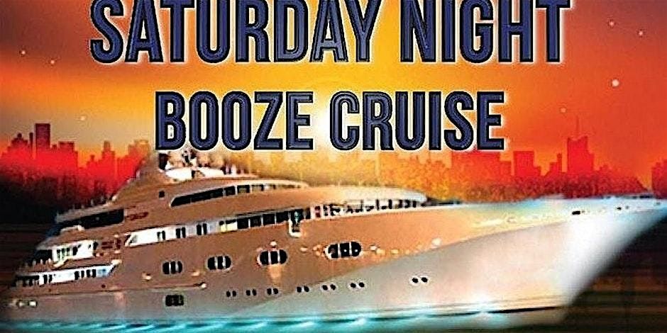 SATURDAY NIGHT BOOOZE CRUISE NEW YORK CITY