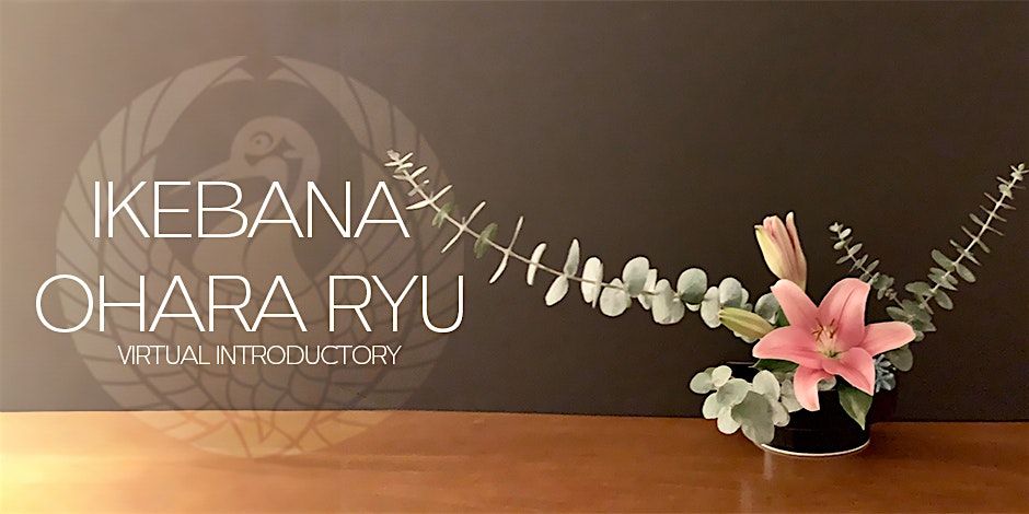 Ikebana Ohara Ryu Introductory Class (Virtual)(Wednesdays)