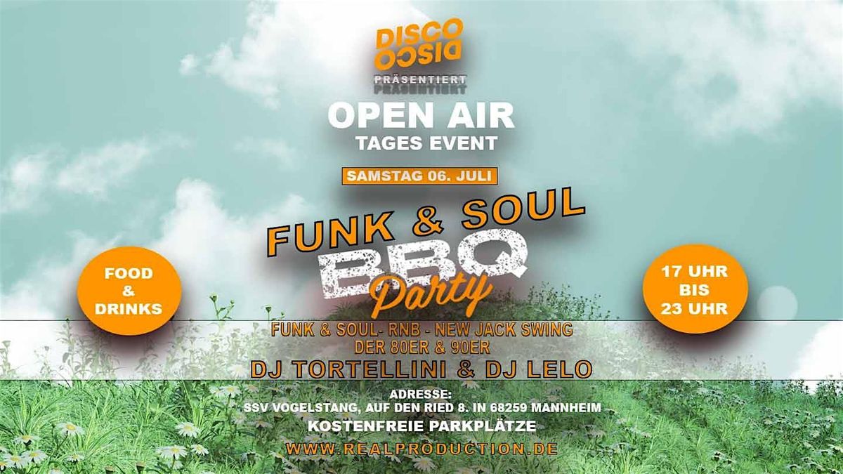 FUNK AND SOUL BBQ OPEN AIR TAGES EVENT SAMTSAG 06.JULI