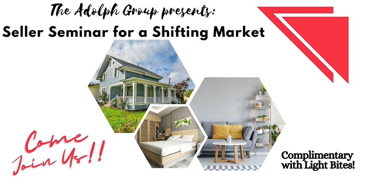 SELLER SEMINAR FOR A SHIFTING MARKET