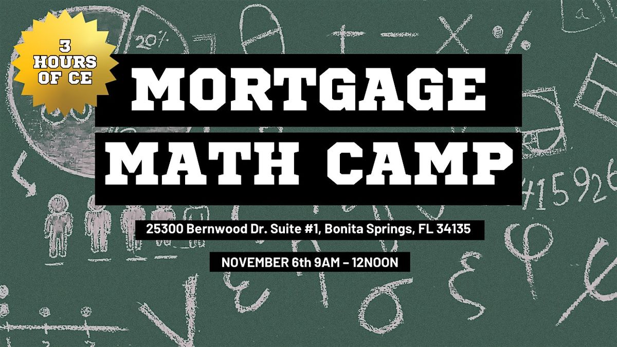 Mortgage Math Camp for REALTORS 3-Hrs of CE