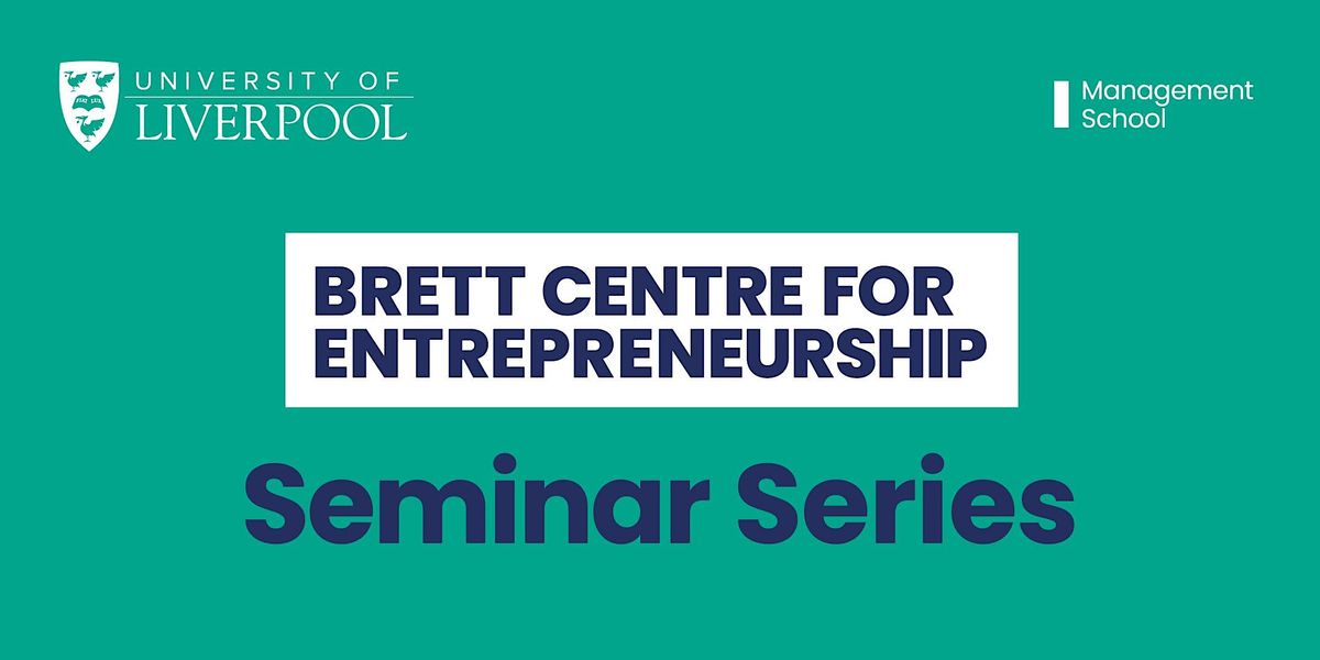 Brett Centre for Entrepreneurship Seminar Series