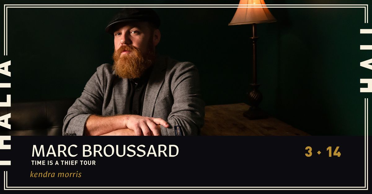 Marc Broussard \u2013 Time is a Thief Tour with Kendra Morris @ Thalia Hall