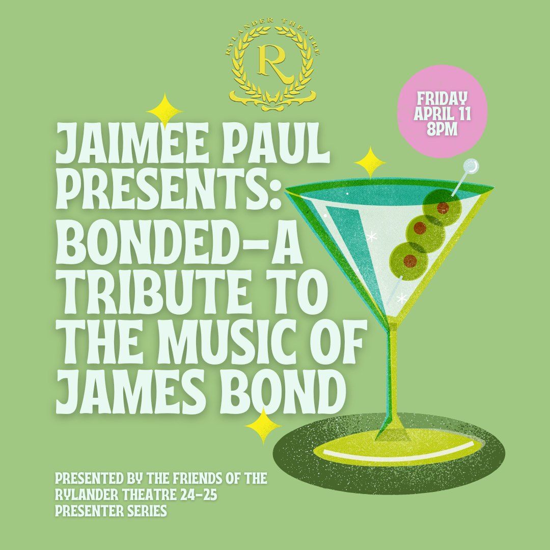 Jaimee Paul Presents: BONDED--A Tribute to the Music of James Bond