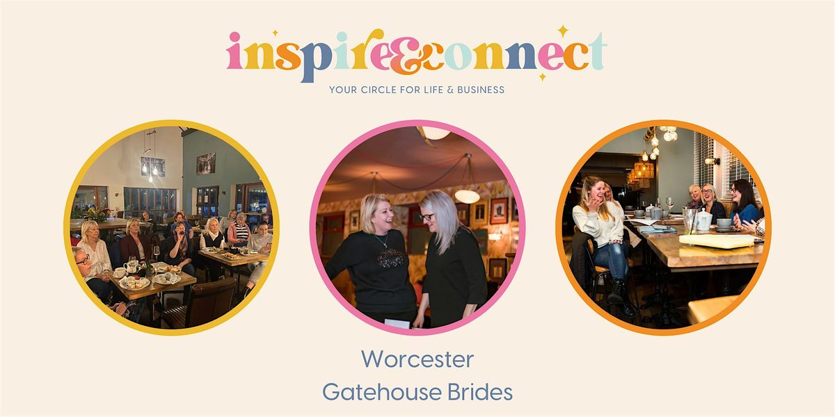 Inspire and Connect Worcester ; Thursday 17th October 7pm-9pm