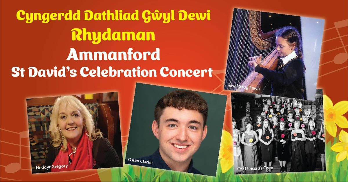 Dathliad G\u0175yl Dewi Rhydaman | Ammanford St. David\u2019s Celebration Concert