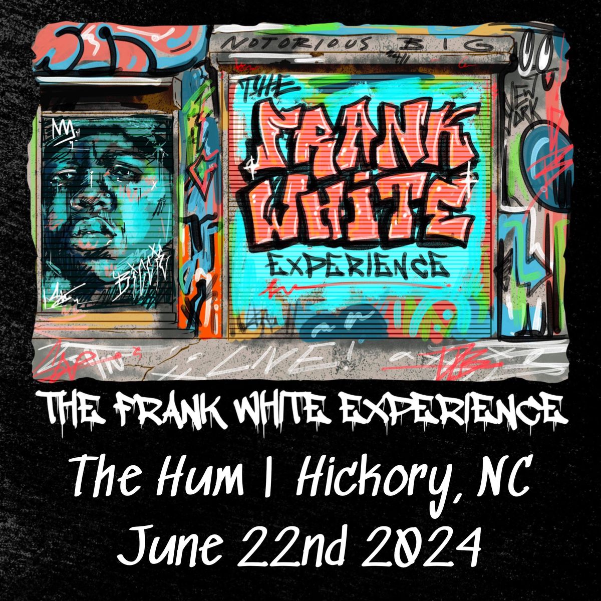 The Frank White Experience - A Live Tribute to Notorious B.I.G. LIVE at the hum in Hickory, NC