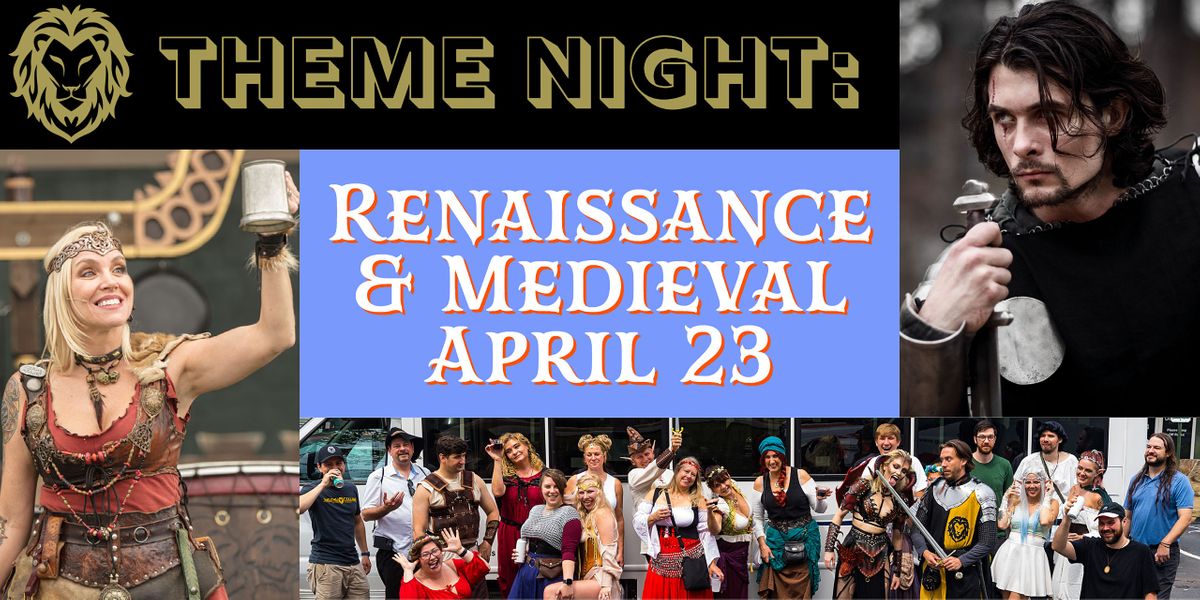 Theme Night: Renaissance & Medieval