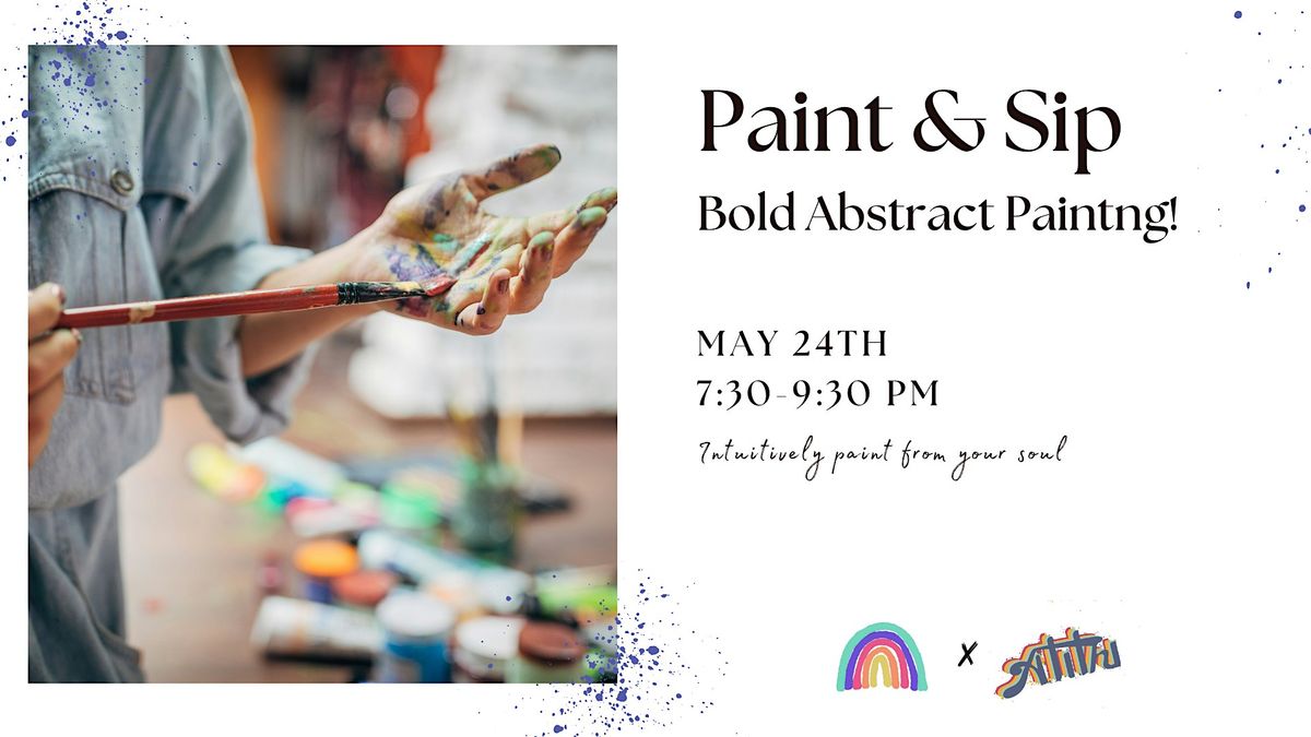 Paint & Sip: Bold Abstracts