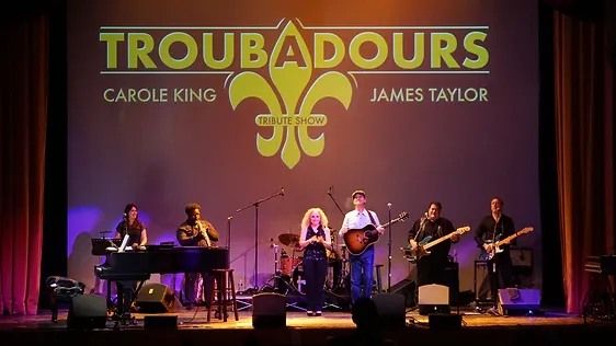 Troubadours \u2013 The Music of Carole King & James Taylor