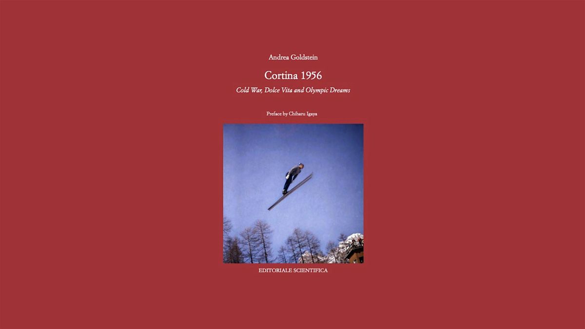 Cortina 1956 - Cold War, Dolce Vita and Olympic Dreams