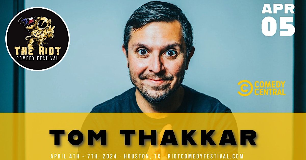 Riot Comedy Festival presents Tom Thakkar (Comedy Central)