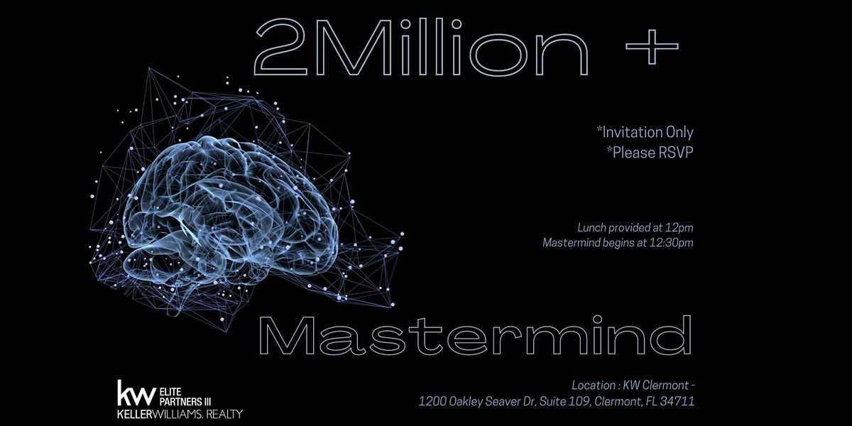 Real Estate : 2Million+ Mastermind and Lunch (*Invitation Only*)