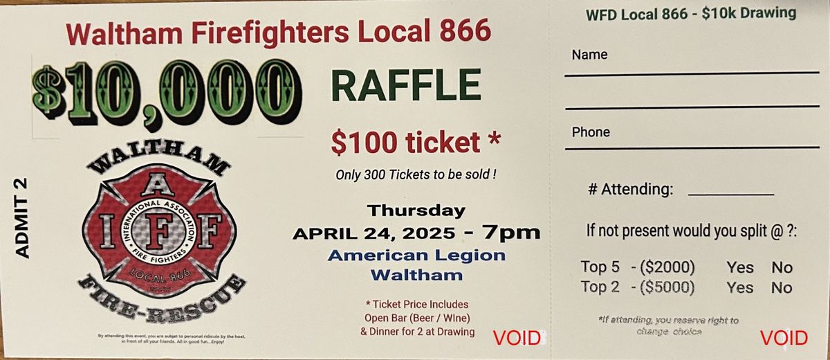 Waltham Firefighters Local 866 $10,000 Raffle