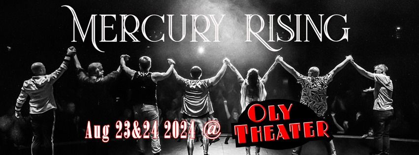 Mercury Rising at Oly Theater