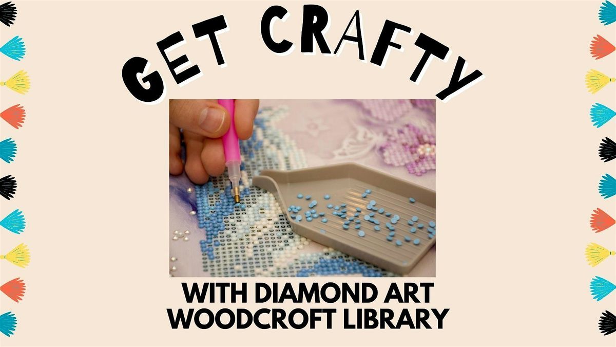 Get Crafty with Diamond Art - Woodcroft Library