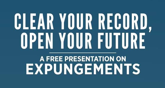 Expungement Presentation \/ Clear your record, open your future!