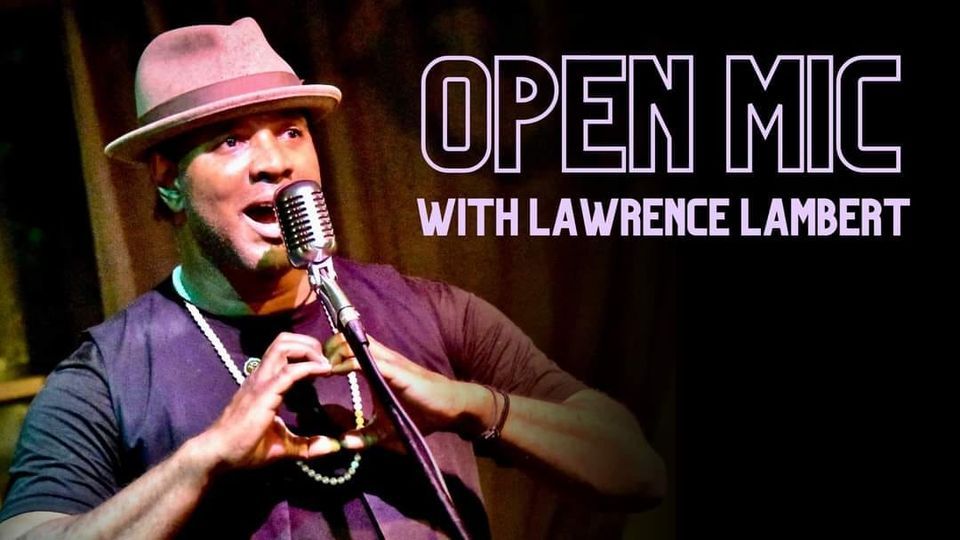 Open Mic with Lawrence!