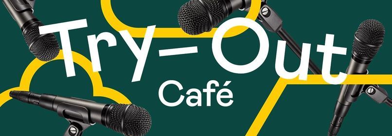 Try-out Caf\u00e9 - Maak kennis met nieuw talent!