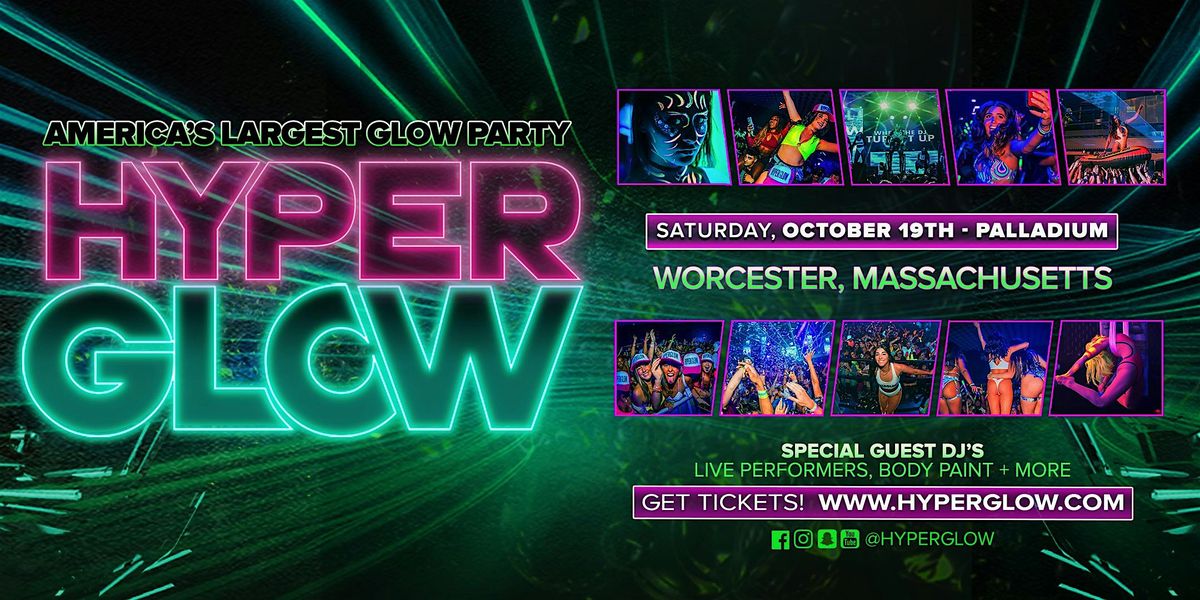 HYPERGLOW Worcester, MA! "America\u2019s Largest Glow Party"