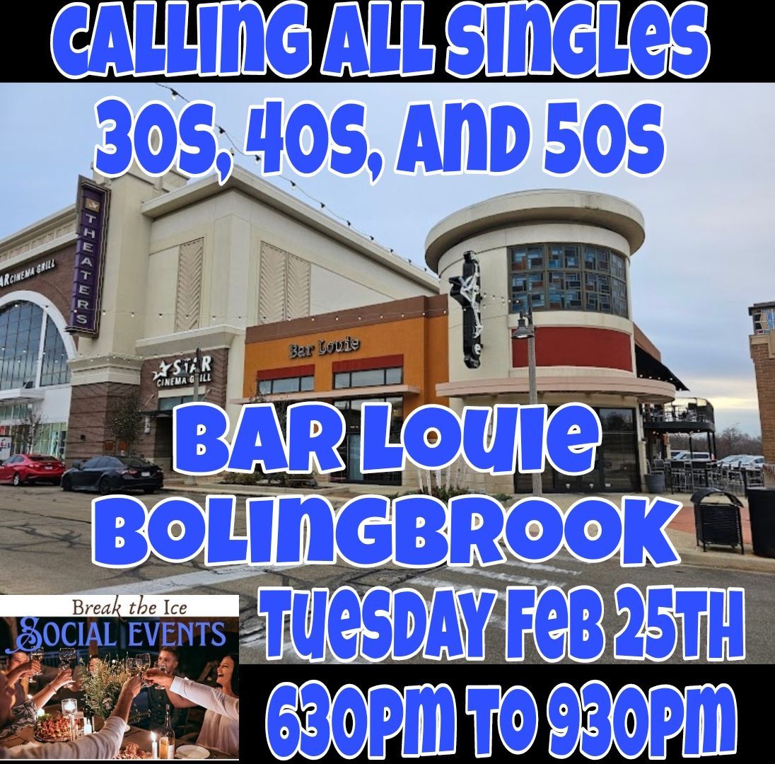 Calling All Singles Bolingbrook Bar Louie 