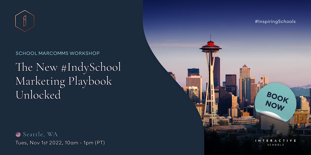 The New #IndySchool Marketing Playbook Unlocked (Seattle)