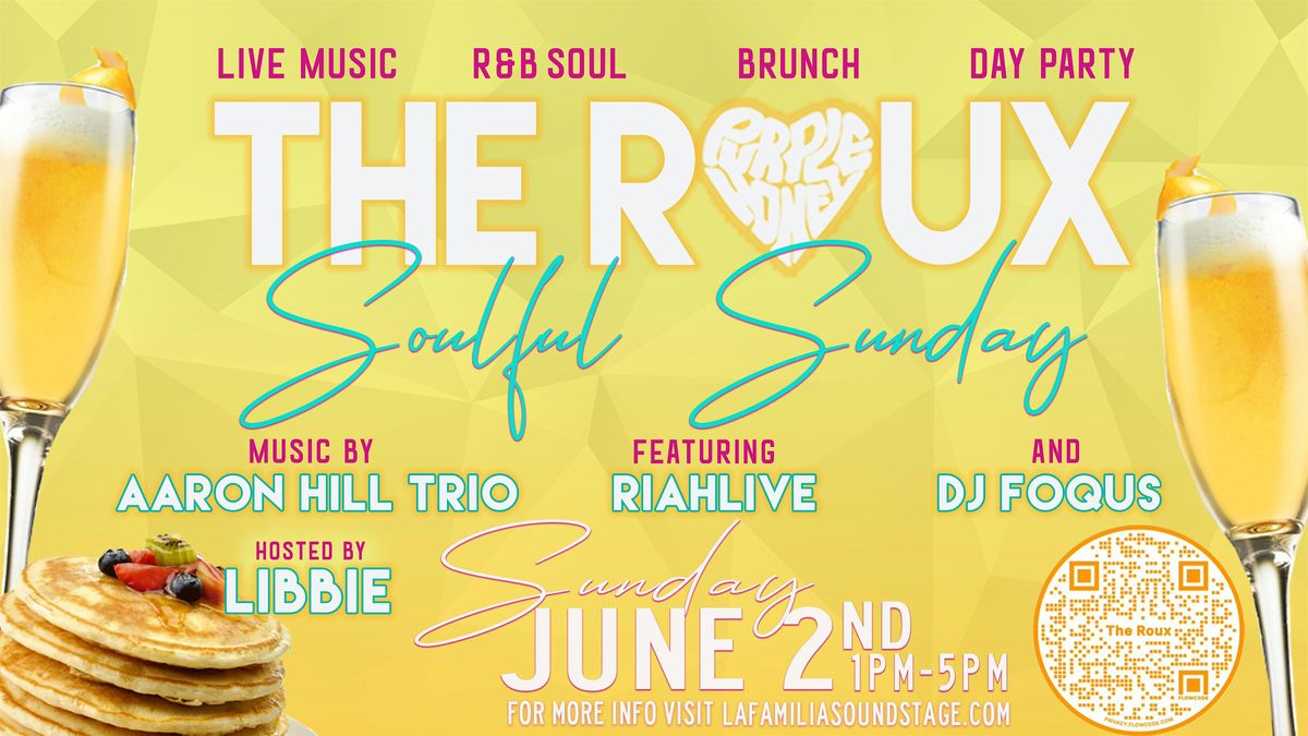 The Roux Soulful Sunday Live  Music R&B Brunch & Day Party July