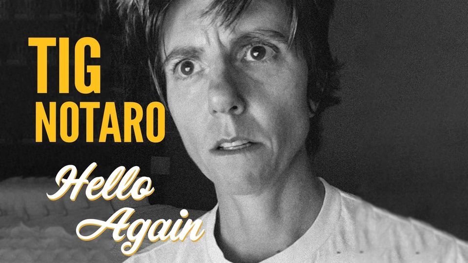 tig notaro tour uk