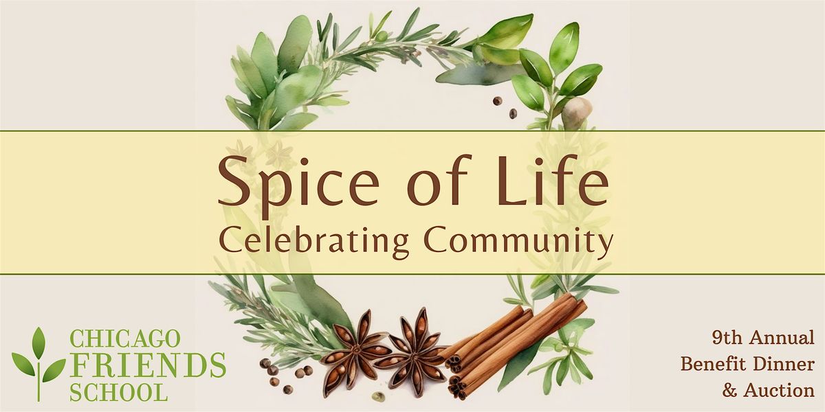 The Spice of Life: Chicago Friends School Benefit Dinner & Auction