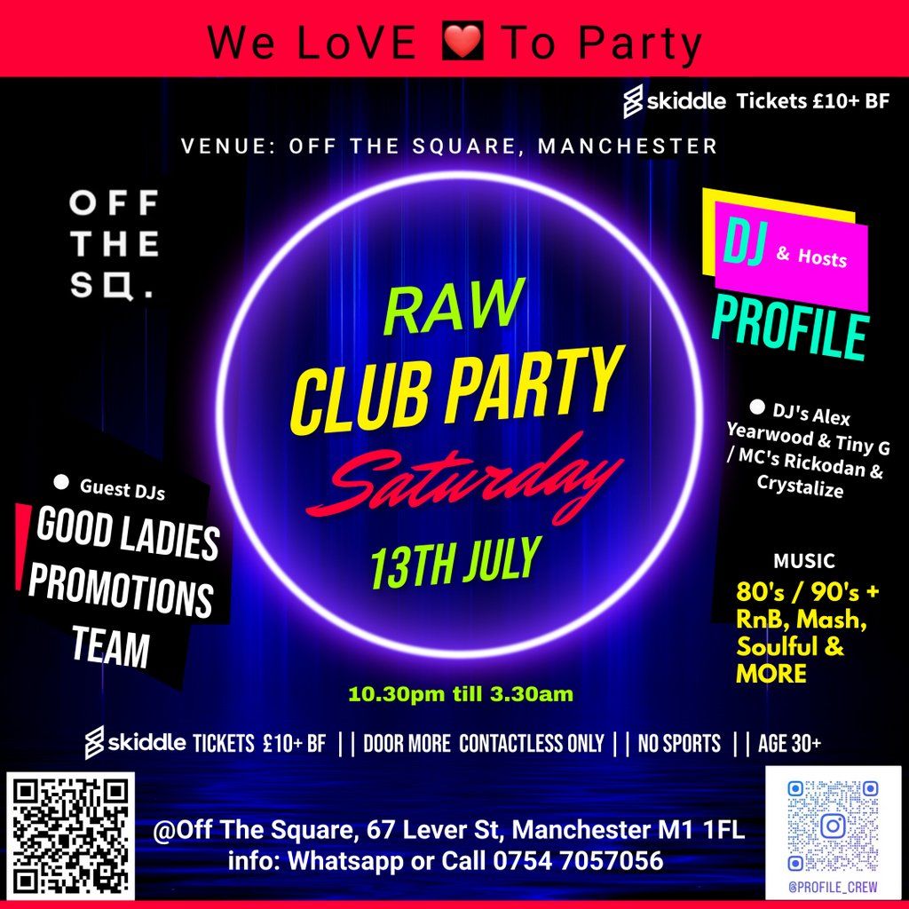 We LoVE To Party RAW Club Party - RnB \/ Soul Saturday 13th JULY