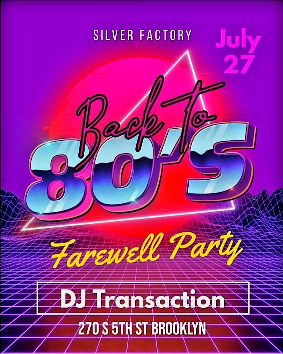 80s Dance Party - The Final Farewell Silverfactory