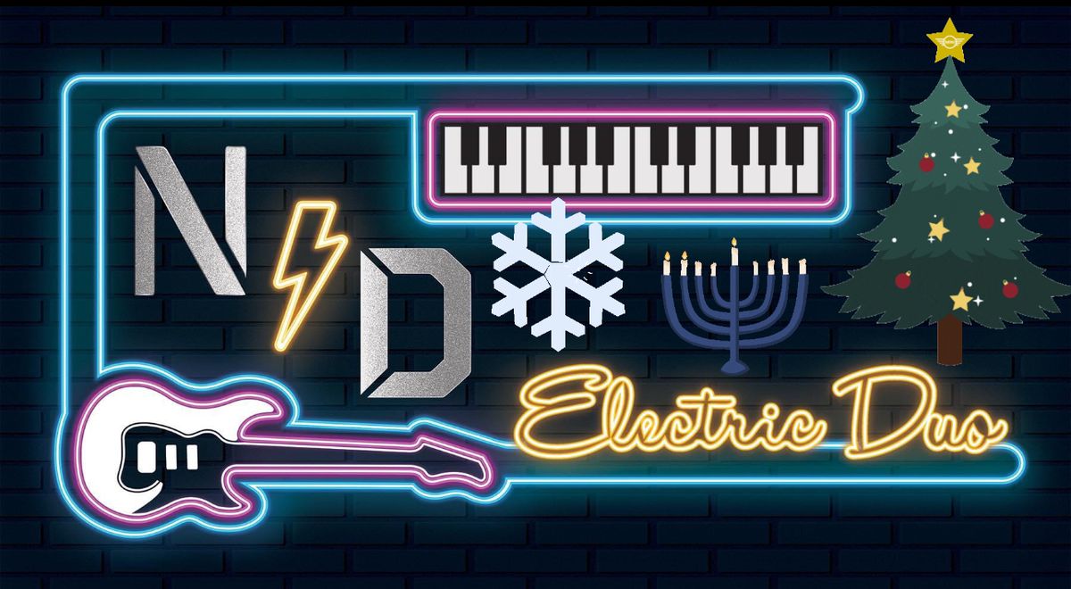 N&D ELECTRIC DUO: LIVE! @ FRANKIE FEDS HOLIDAY SHOW!