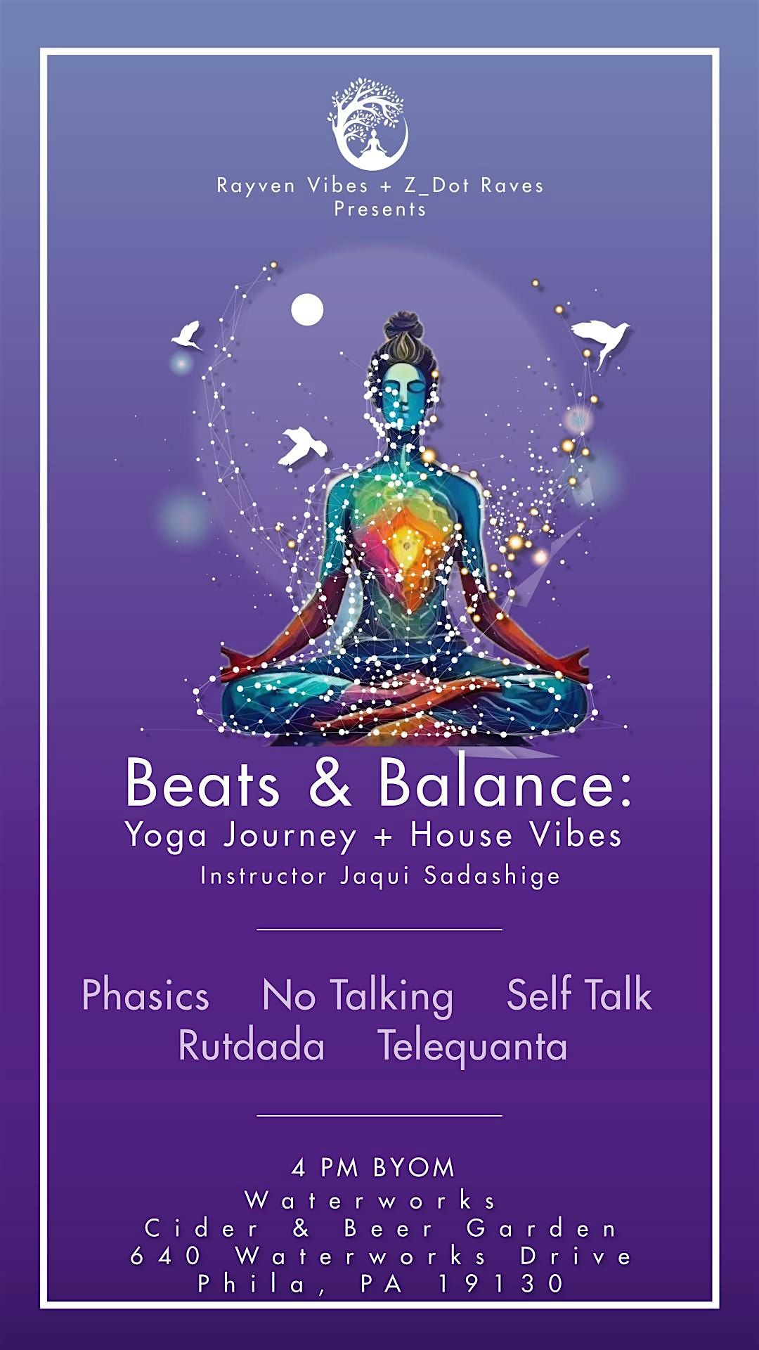 Rayven Vibes & ZDot Raves Presents:  Beats & Balance: Yoga Journey + House