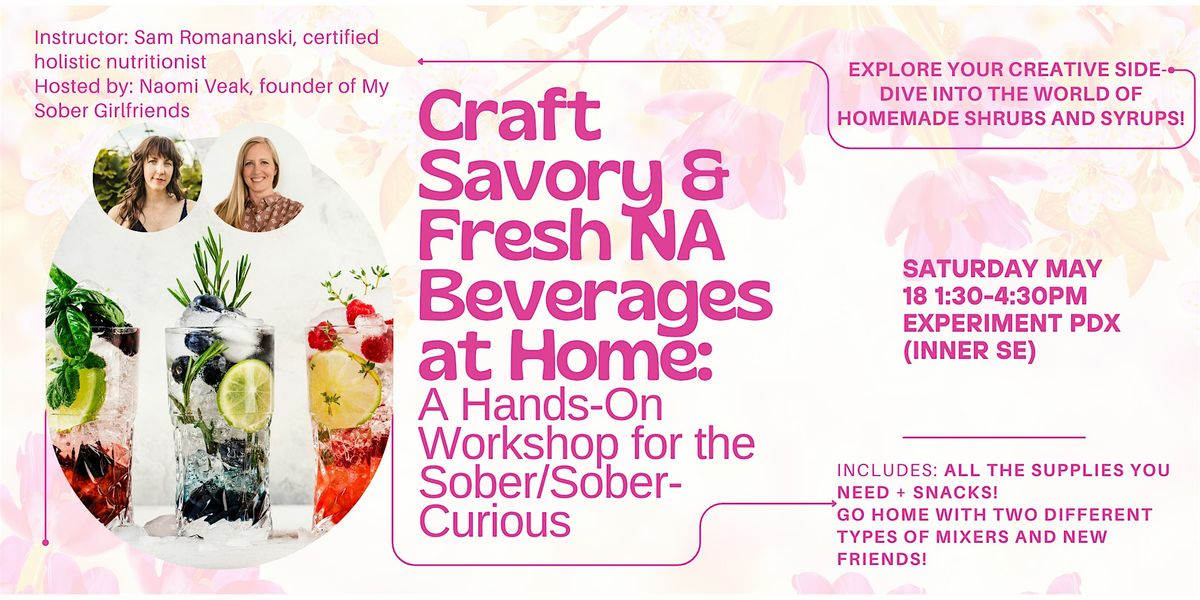 Fresh NA Beverages at Home: A Hands-On Workshop for Sober\/Sober-Curious