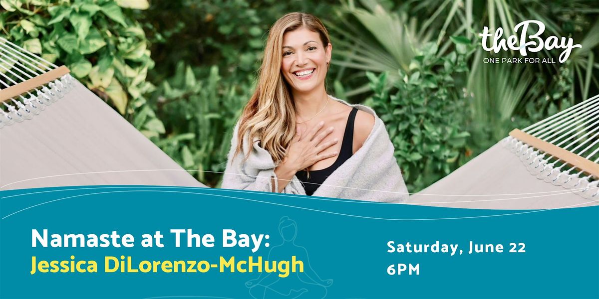 Namaste at The Bay with Jessica DiLorenzo McHugh