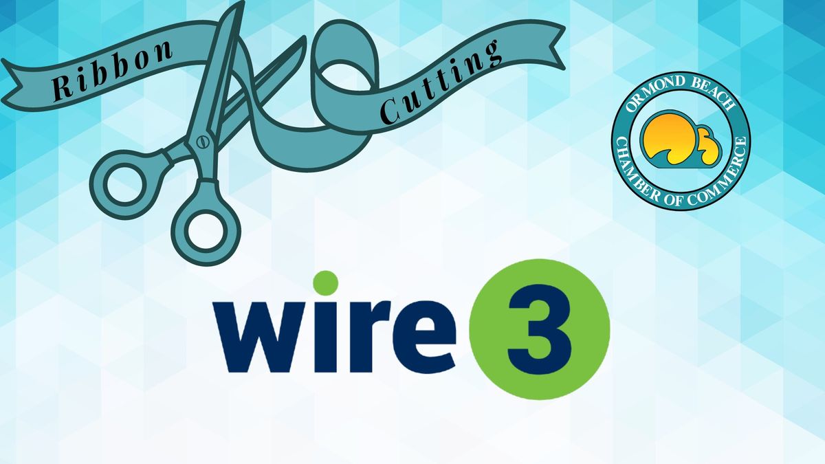 Ribbon Cutting - Wire 3!