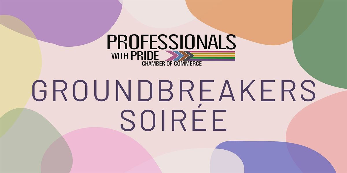 Professionals with Pride - Groundbreakers Soir\u00e9e