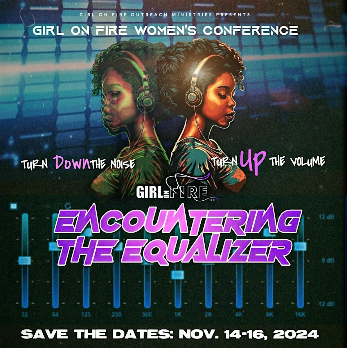 2024 Girl On Fire Outreach Ministries Conference