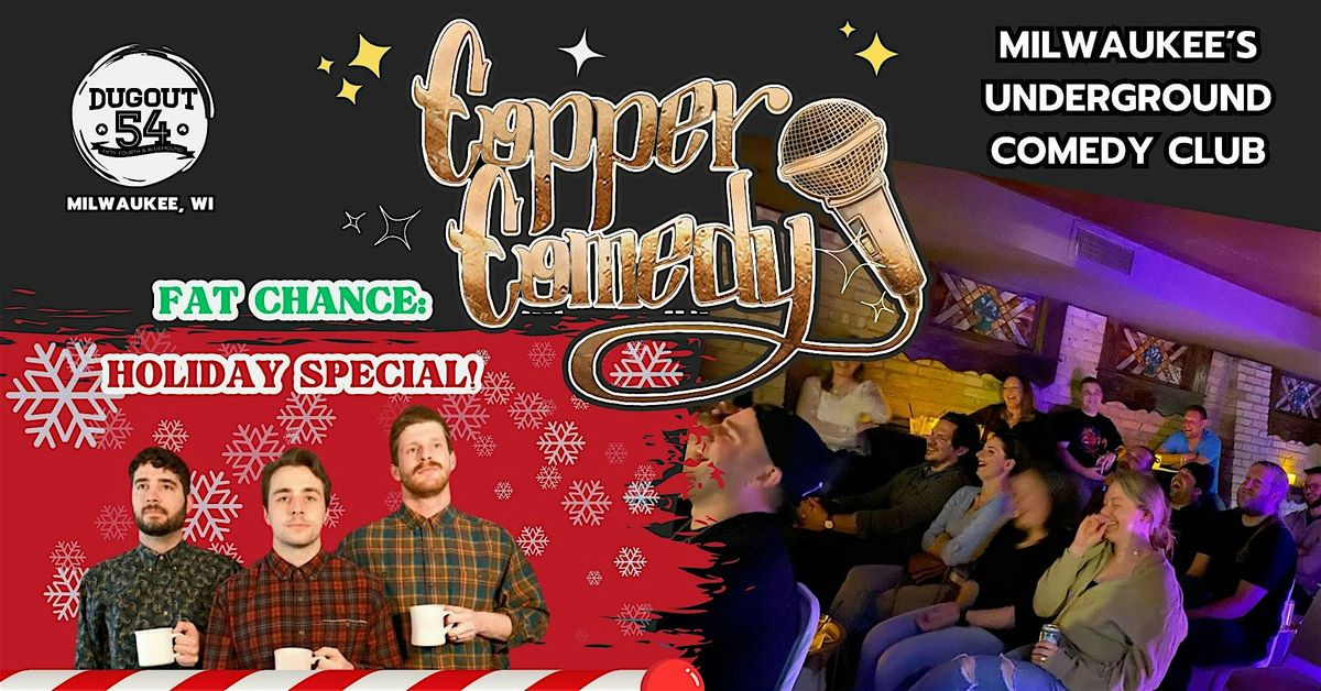 Fat Chance: Holiday Special | Copper Comedy | Stand-Up Comedy Show