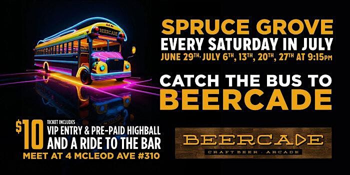 Spruce Grove -  Beercade Shuttle