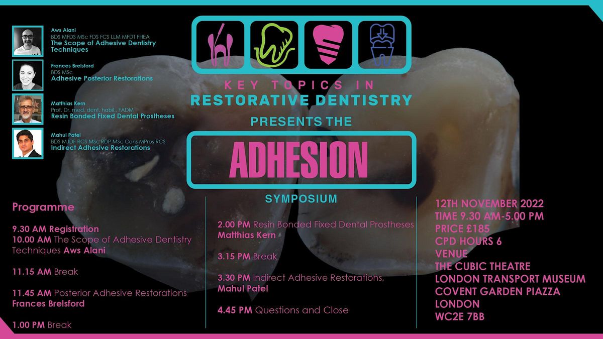 Key Topics in Restorative Dentistry Presents the 'Adhesion' Symposium