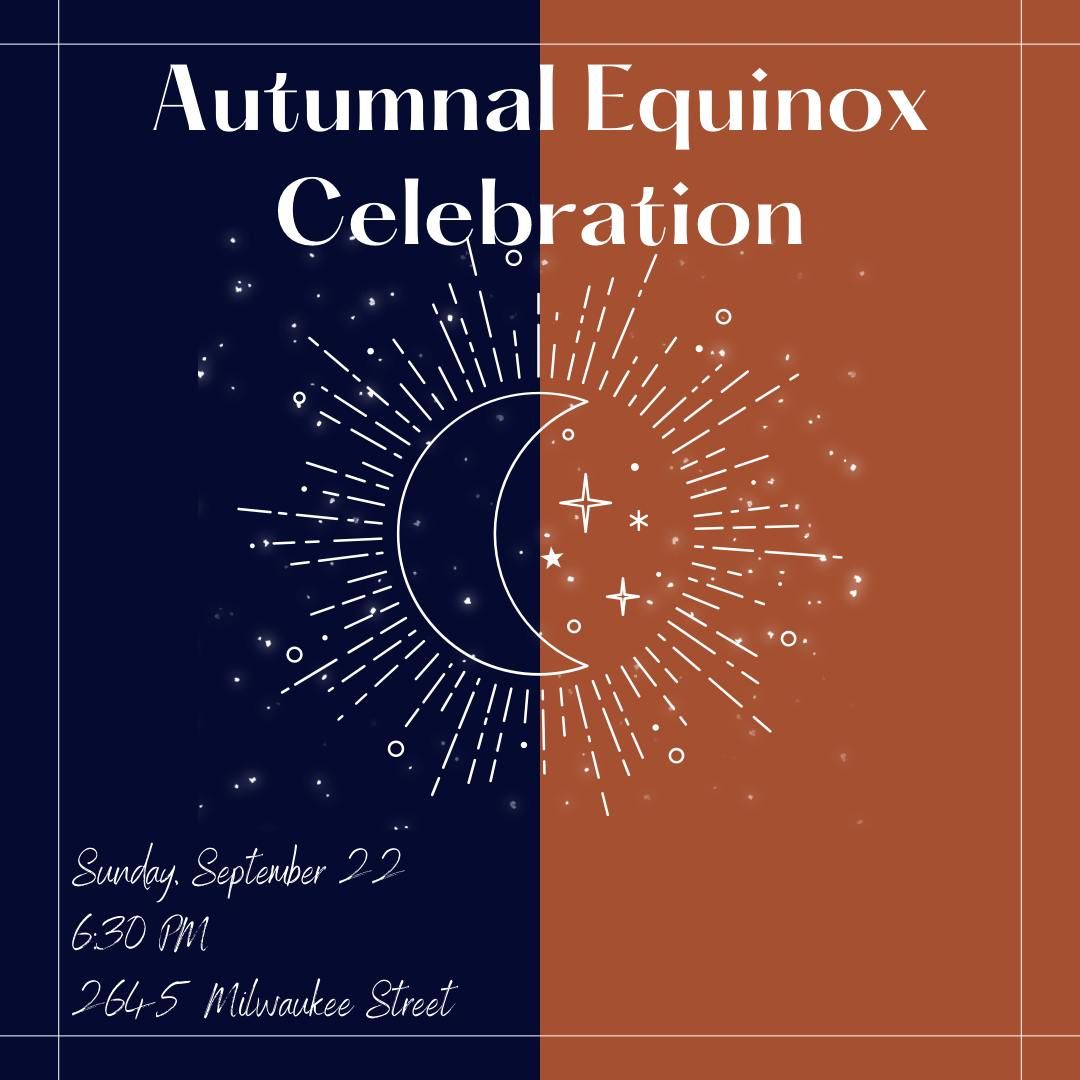 Autumnal Equinox Celebration @ Communication