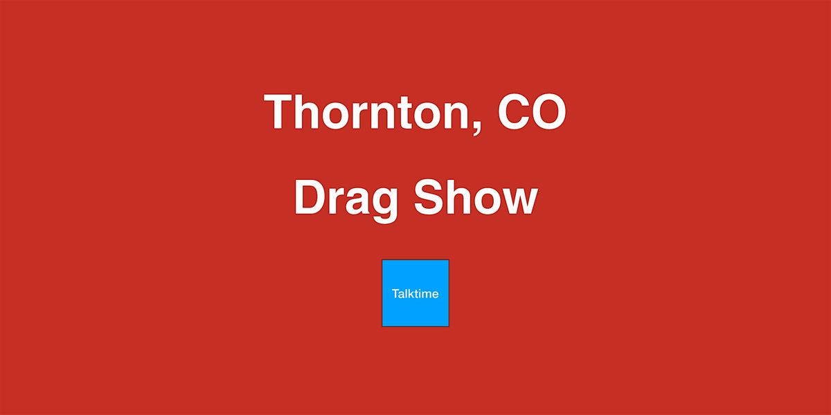 Drag Show - Thornton